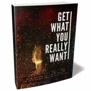 Get What You Really Want – eBook with Resell Rights